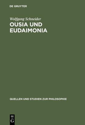 Schneider |  Ousia und Eudaimonia | Buch |  Sack Fachmedien
