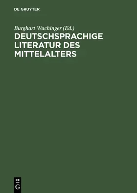 Wachinger |  Deutschsprachige Literatur des Mittelalters | Buch |  Sack Fachmedien