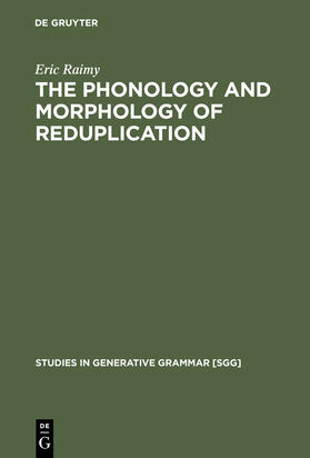 Raimy |  The Phonology and Morphology of Reduplication | Buch |  Sack Fachmedien