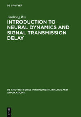 Wu |  Introduction to Neural Dynamics and Signal Transmission Delay | Buch |  Sack Fachmedien