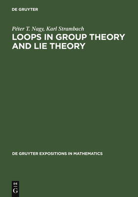 Strambach / Nagy |  Loops in Group Theory and Lie Theory | Buch |  Sack Fachmedien
