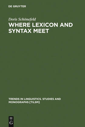 Schönefeld |  Where Lexicon and Syntax meet | Buch |  Sack Fachmedien