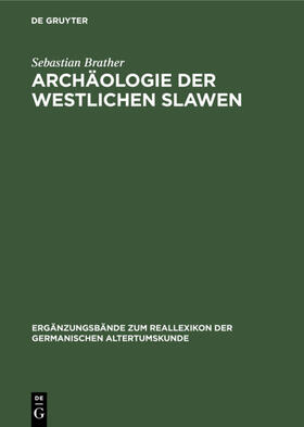 Brather |  Archäologie der westlichen Slawen | Buch |  Sack Fachmedien