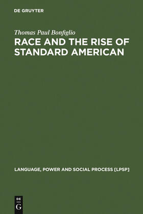 Bonfiglio |  Race and the Rise of Standard American | Buch |  Sack Fachmedien