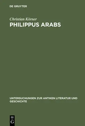 Körner |  Philippus Arabs | Buch |  Sack Fachmedien