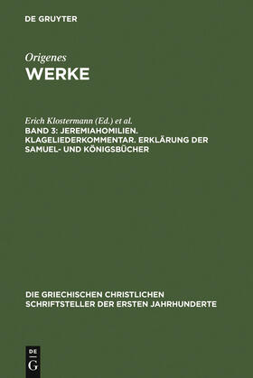 Nautin / Klostermann |  Jeremiahomilien. Klageliederkommentar. Erklärung der Samuel- und Königsbücher | Buch |  Sack Fachmedien