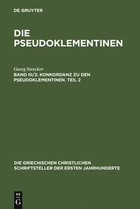 Strecker |  Konkordanz zu den Pseudoklementinen, Teil 2 | Buch |  Sack Fachmedien