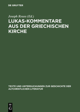 Reuss |  Lukas-Kommentare aus der griechischen Kirche | Buch |  Sack Fachmedien