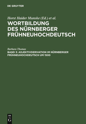 Thomas |  Adjektivderivation im Nürnberger Frühneuhochdeutsch um 1500 | Buch |  Sack Fachmedien