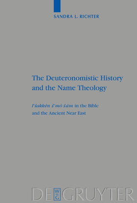 Richter |  The Deuteronomistic History and the Name Theology | Buch |  Sack Fachmedien