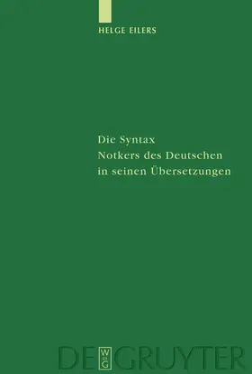 Eilers |  Die Syntax Notkers des Deutschen in seinen Übersetzungen | Buch |  Sack Fachmedien