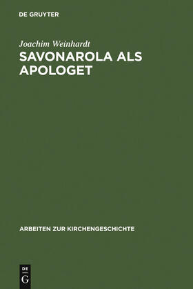 Weinhardt |  Savonarola als Apologet | Buch |  Sack Fachmedien