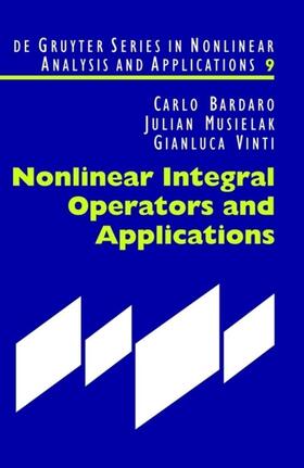 Bardaro / Vinti / Musielak |  Nonlinear Integral Operators and Applications | Buch |  Sack Fachmedien