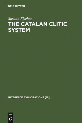 Fischer |  The Catalan Clitic System | Buch |  Sack Fachmedien