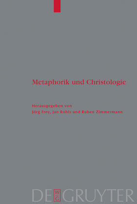 Frey / Zimmermann / Rohls |  Metaphorik und Christologie | Buch |  Sack Fachmedien