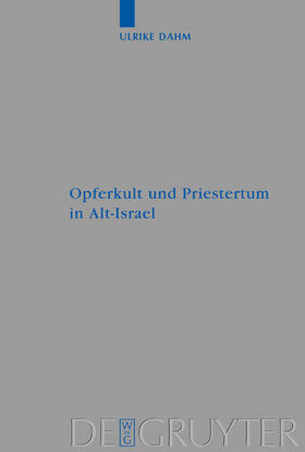 Dahm |  Opferkult und Priestertum in Alt-Israel | Buch |  Sack Fachmedien