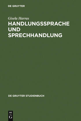 Harras |  Handlungssprache und Sprechhandlung | Buch |  Sack Fachmedien