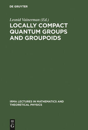 Vainerman |  Locally Compact Quantum Groups and Groupoids | Buch |  Sack Fachmedien