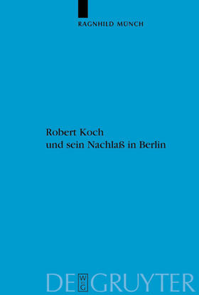 Münch |  Robert Koch und sein Nachlaß in Berlin | Buch |  Sack Fachmedien