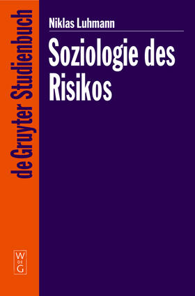 Luhmann |  Soziologie des Risikos | Buch |  Sack Fachmedien