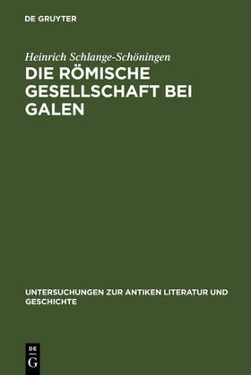 Schlange-Schöningen |  Die römische Gesellschaft bei Galen | Buch |  Sack Fachmedien