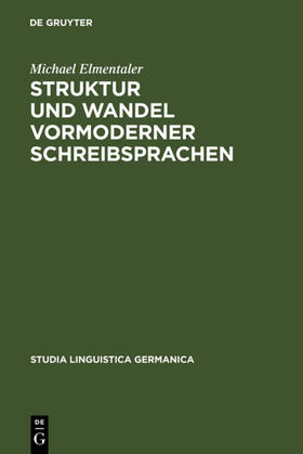 Elmentaler |  Struktur und Wandel vormoderner Schreibsprachen | Buch |  Sack Fachmedien