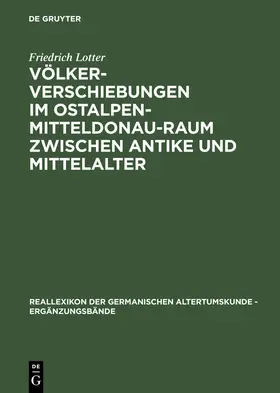 Lotter | Völkerverschiebungen im Ostalpen-Mitteldonau-Raum zwischen Antike und Mittelalter | Buch | 978-3-11-017855-5 | sack.de