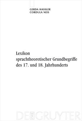 Neis / Haßler |  Lexikon sprachtheoretischer Grundbegriffe des 17. und 18. Jahrhunderts | Buch |  Sack Fachmedien