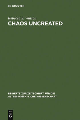Watson |  Chaos Uncreated | Buch |  Sack Fachmedien