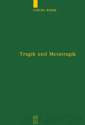 Radke |  Tragik und Metatragik | Buch |  Sack Fachmedien