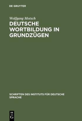 Motsch |  Deutsche Wortbildung in Grundzügen | Buch |  Sack Fachmedien