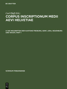 Jörg |  Die Inschriften der Kantone Freiburg, Genf, Jura, Neuenburg und Waadt | Buch |  Sack Fachmedien