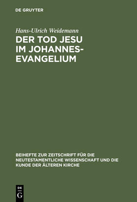 Weidemann |  Der Tod Jesu im Johannesevangelium | Buch |  Sack Fachmedien