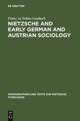 Solms-Laubach |  Nietzsche and Early German and Austrian Sociology | Buch |  Sack Fachmedien
