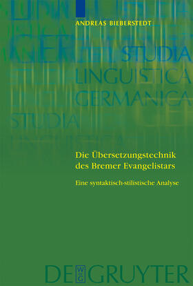 Bieberstedt |  Die Übersetzungstechnik des Bremer Evangelistars | Buch |  Sack Fachmedien
