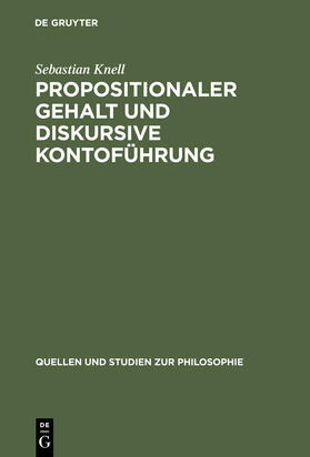 Knell |  Propositionaler Gehalt und diskursive Kontoführung | Buch |  Sack Fachmedien