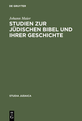 Maier |  Studien zur jüdischen Bibel und ihrer Geschichte | Buch |  Sack Fachmedien