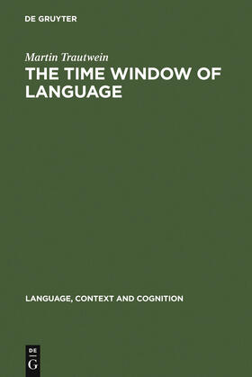 Trautwein |  The Time Window of Language | Buch |  Sack Fachmedien