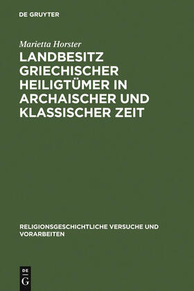 Horster |  Landbesitz griechischer Heiligtümer in archaischer und klassischer Zeit | Buch |  Sack Fachmedien
