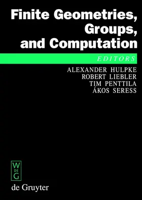 Hulpke / Seress / Liebler |  Finite Geometries, Groups, and Computation | Buch |  Sack Fachmedien