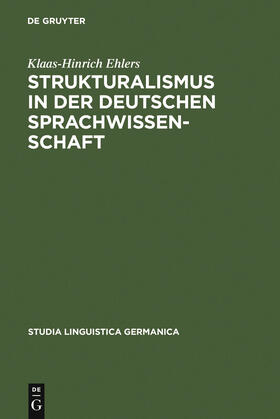 Ehlers |  Strukturalismus in der deutschen Sprachwissenschaft | Buch |  Sack Fachmedien