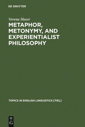 Haser |  Metaphor, Metonymy, and Experientialist Philosophy | Buch |  Sack Fachmedien