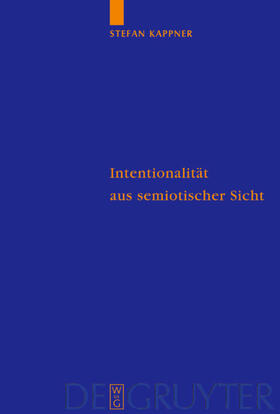 Kappner |  Intentionalität aus semiotischer Sicht | Buch |  Sack Fachmedien