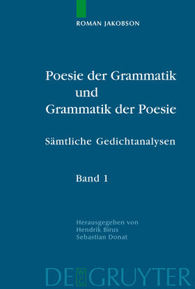 Jakobson / Donat / Birus | Poesie der Grammatik und Grammatik der Poesie | Buch | 978-3-11-018362-7 | sack.de