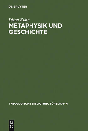 Kuhn |  Metaphysik und Geschichte | Buch |  Sack Fachmedien