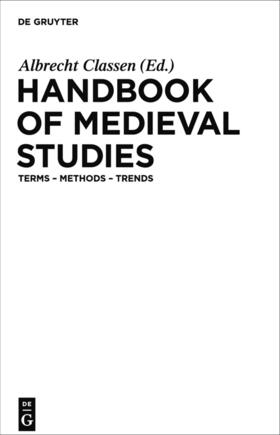 Classen |  Handbook of Medieval Studies | Buch |  Sack Fachmedien