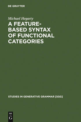 Hegarty |  A Feature-Based Syntax of Functional Categories | Buch |  Sack Fachmedien