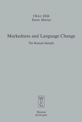 Matras / Elšik |  Markedness and Language Change | Buch |  Sack Fachmedien