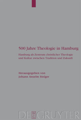 Steiger |  500 Jahre Theologie in Hamburg | Buch |  Sack Fachmedien