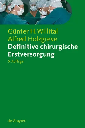 Holzgreve / Willital |  Definitive chirurgische Erstversorgung | Buch |  Sack Fachmedien